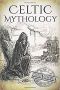 [Celtic Mythology 04] • Celtic Mythology